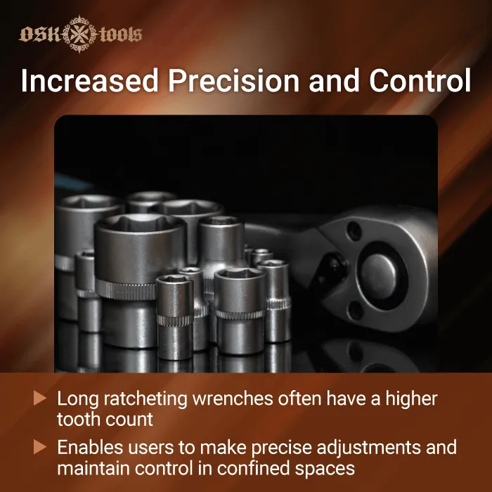 increased precision and control-long ratcheting wrench purpose