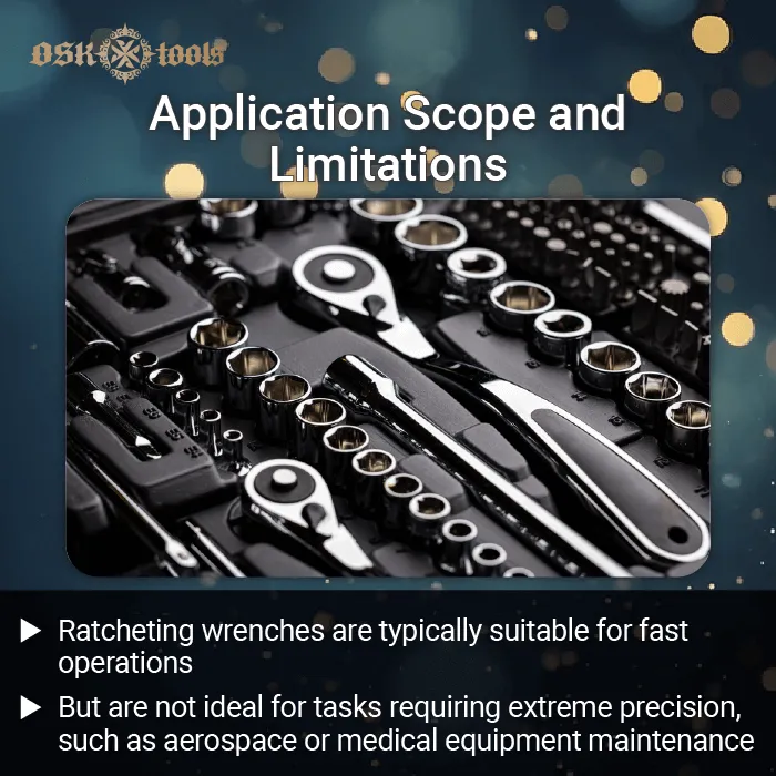 Application Scope and Limitations-ratcheting wrench accurate 