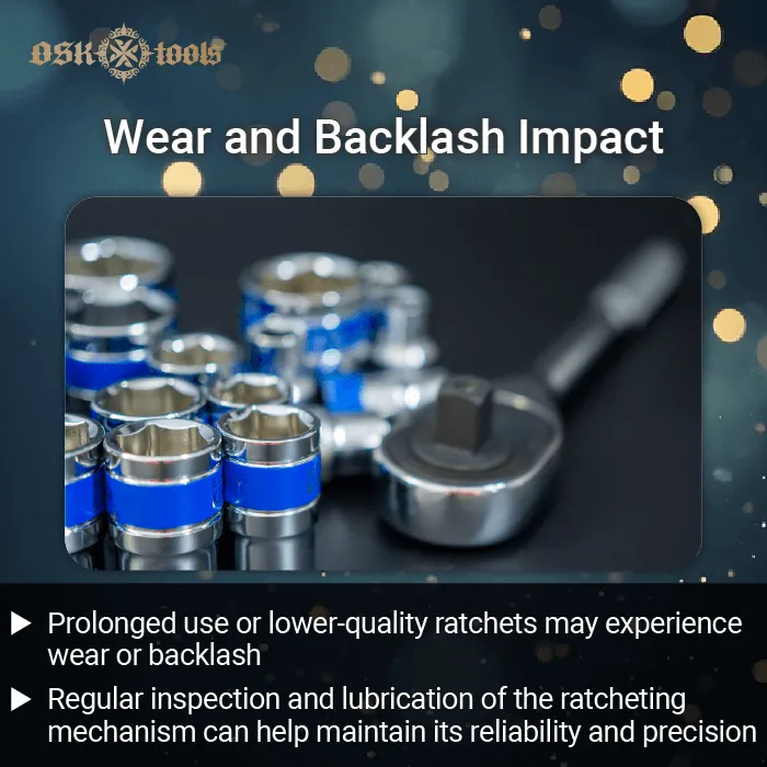 Wear and Backlash Impact-ratcheting wrench accurate 