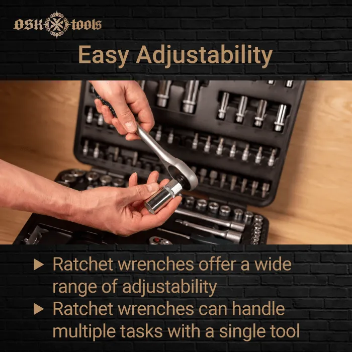 easy adjustability-ratcheting wrench benefit